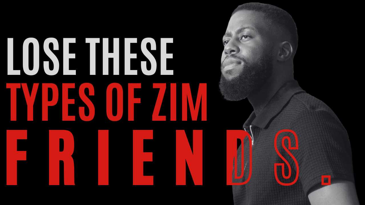 Types of Zimbabwean Friends To Lose.